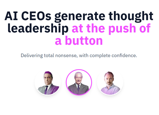 AI CEOs generate thought leadership at the push of a button
Delivering total nonsense, with complete confidence.
